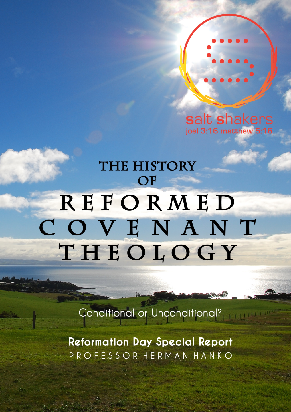 Salt-Shakers-Special-Report-History-Reformed-Covenant-Theology-Hanko-2015.Pdf (763 Downloads)