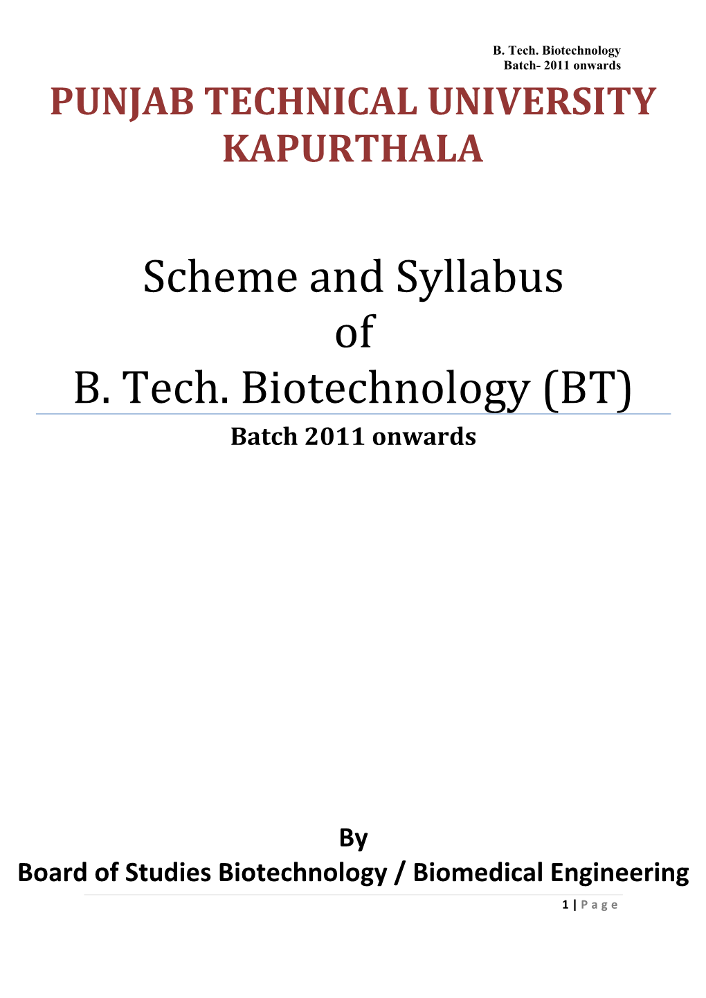 Scheme and Syllabus of B. Tech. Biotechnology (BT) Batch 2011 Onwards