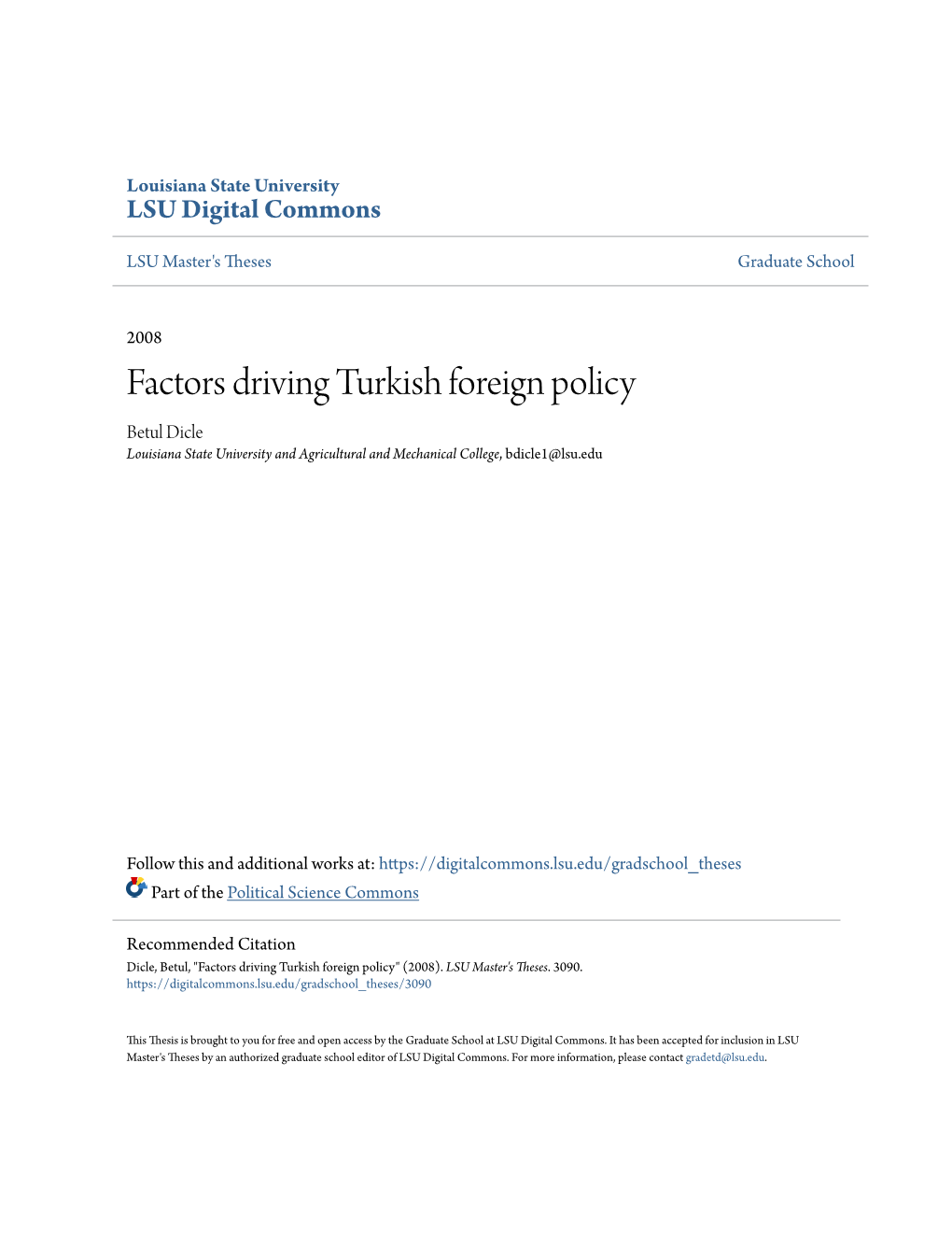 Factors Driving Turkish Foreign Policy Betul Dicle Louisiana State University and Agricultural and Mechanical College, Bdicle1@Lsu.Edu