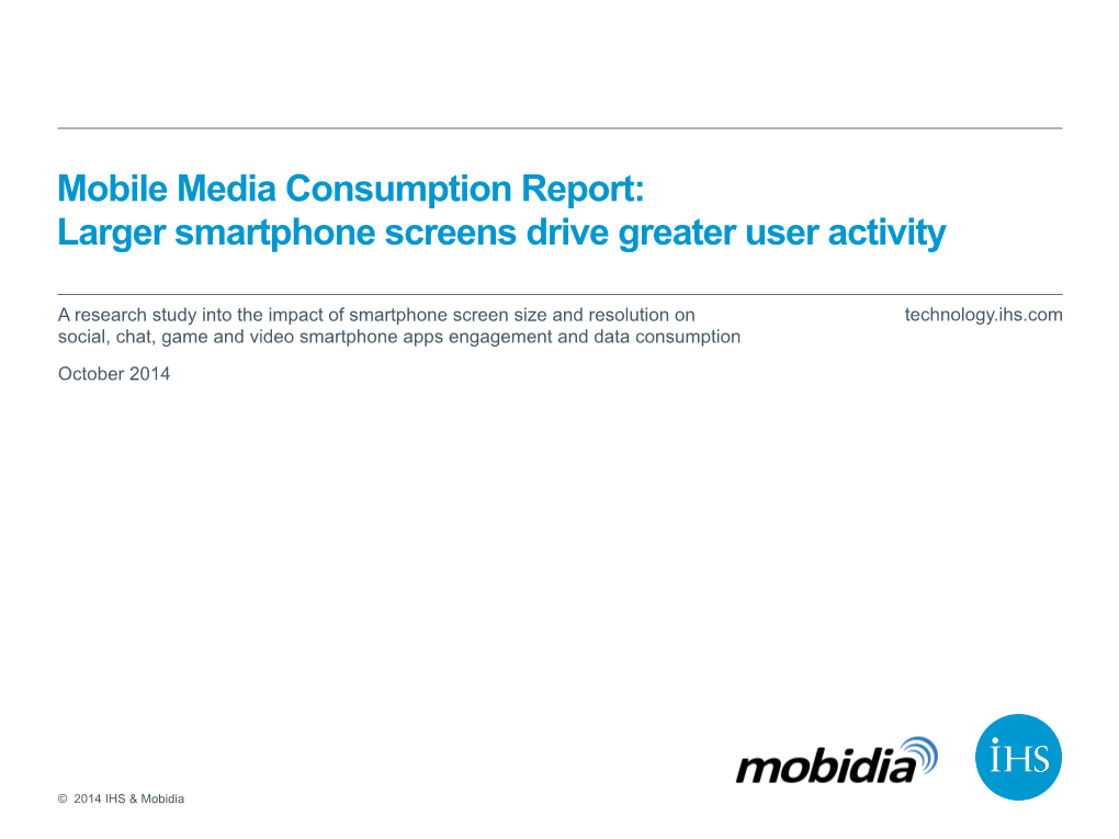Mobile Media Consumption Report: Larger Smartphone Screens Drive Greater User Activity