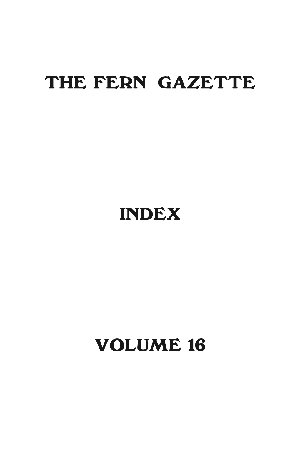 Fern Gazette V16 Index Layout 1