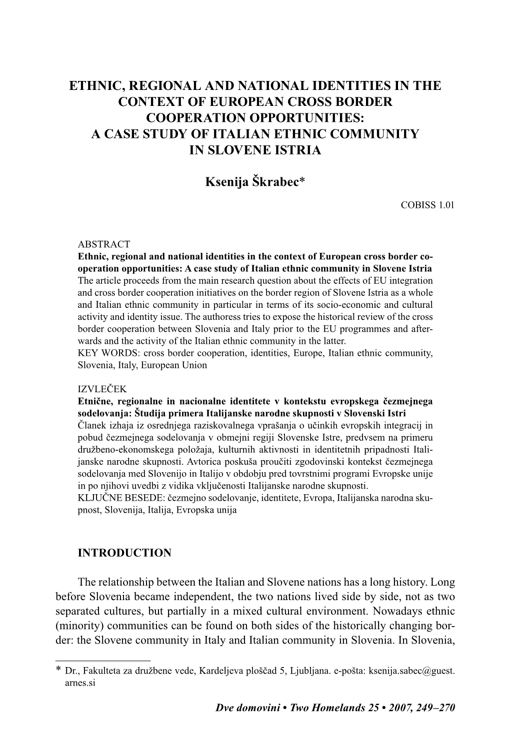 Ethnic, Regional and National Identities in the Context of European Cross Border Cooperation Opportunities: a Case Study of Italian Ethnic Community in Slovene Istria