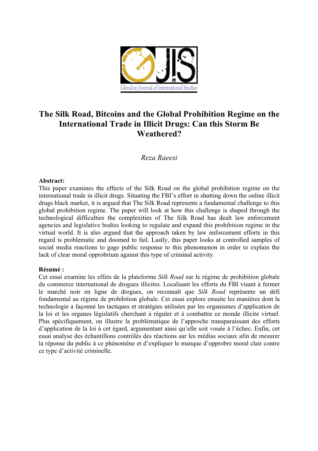 The Silk Road, Bitcoins and the Global Prohibition Regime on the International Trade in Illicit Drugs: Can This Storm Be Weathered?