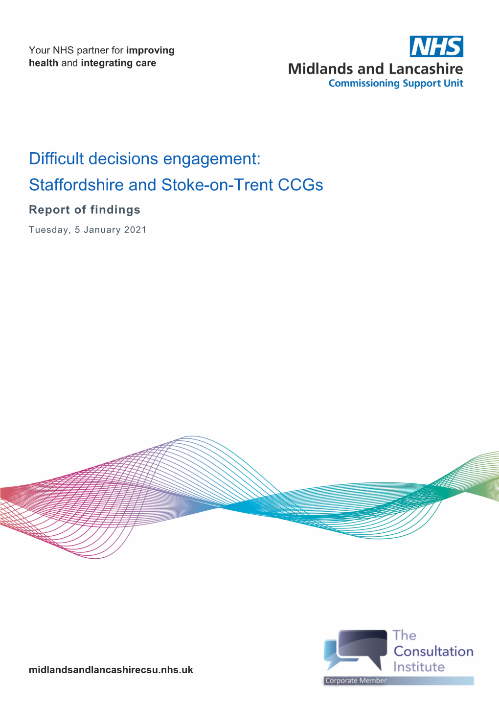 Difficult Decisions Engagement: Staffordshire and Stoke-On-Trent Ccgs Report of Findings Tuesday, 5 January 2021