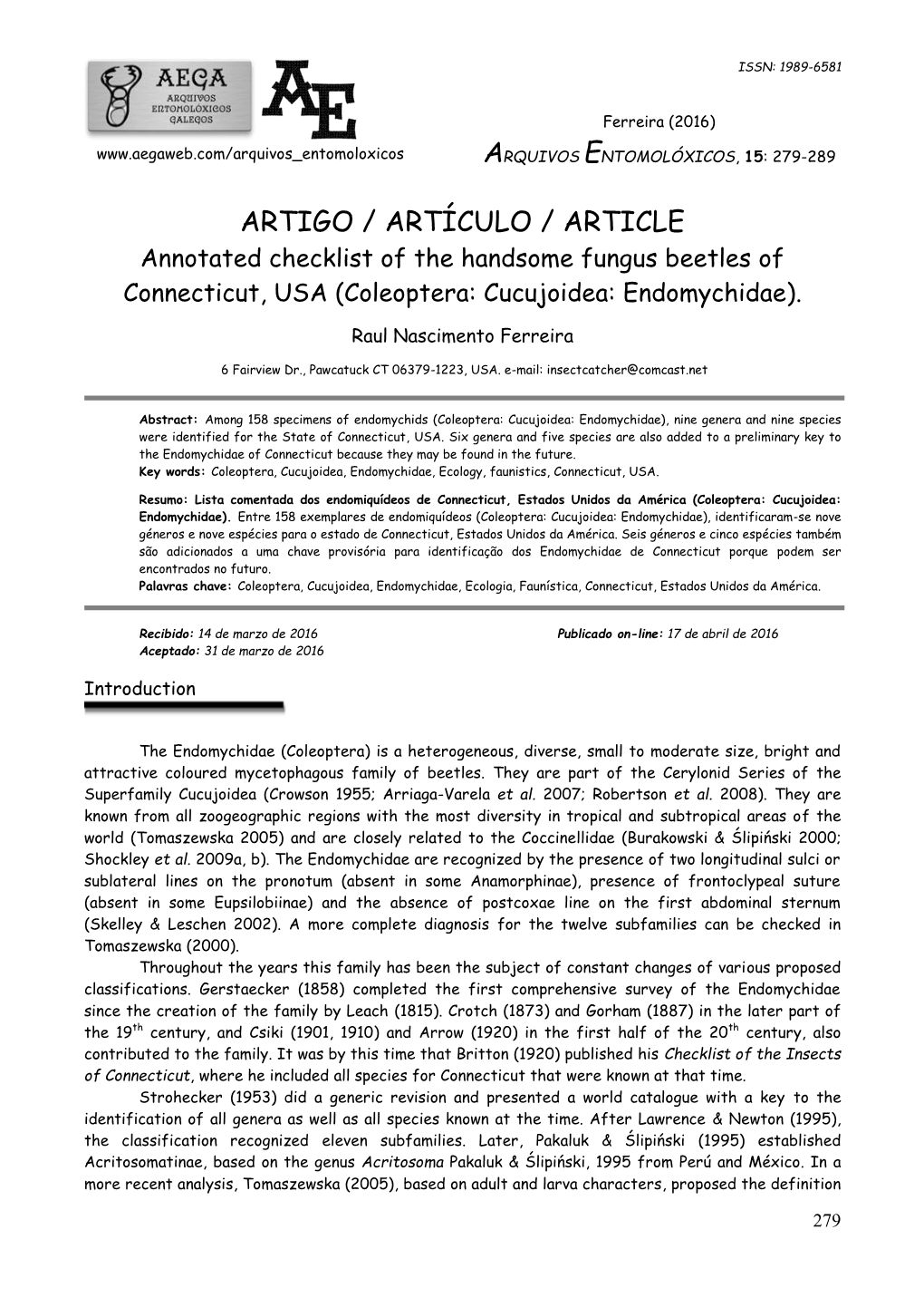 ARTIGO / ARTÍCULO / ARTICLE Annotated Checklist of the Handsome Fungus Beetles of Connecticut, USA (Coleoptera: Cucujoidea: Endomychidae)