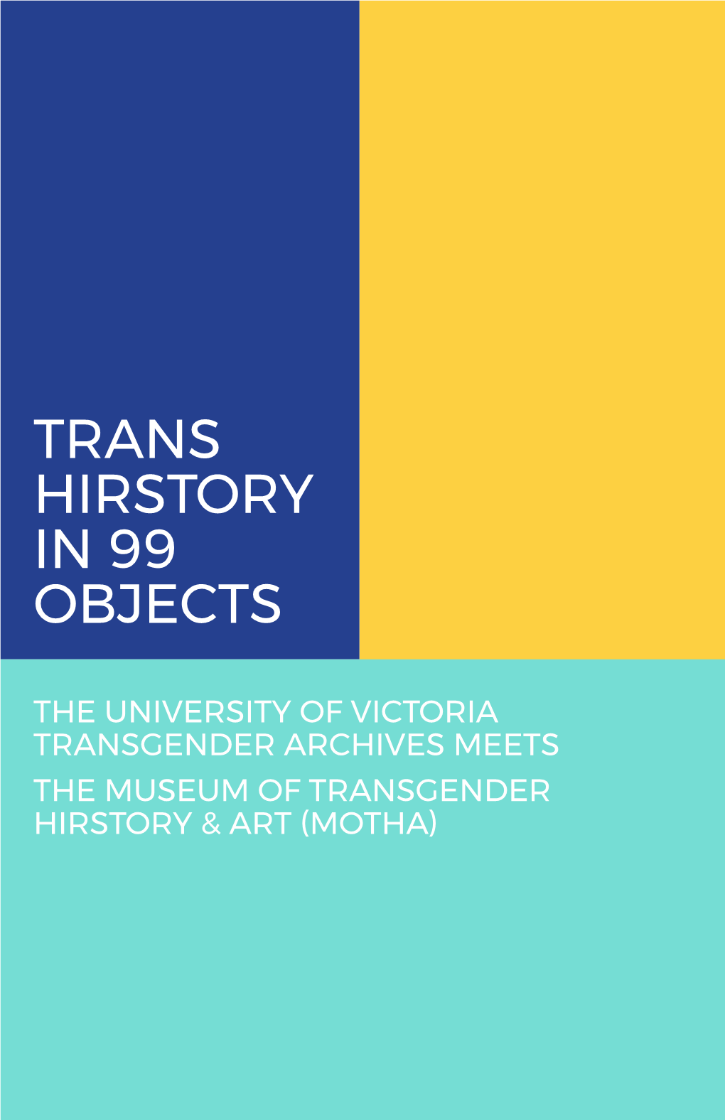 Trans Hirstory in 99 Objects