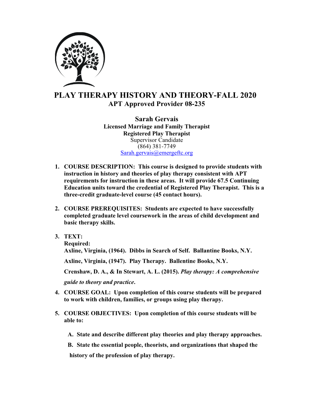 PLAY THERAPY HISTORY and THEORY-FALL 2020 APT Approved Provider 08-235