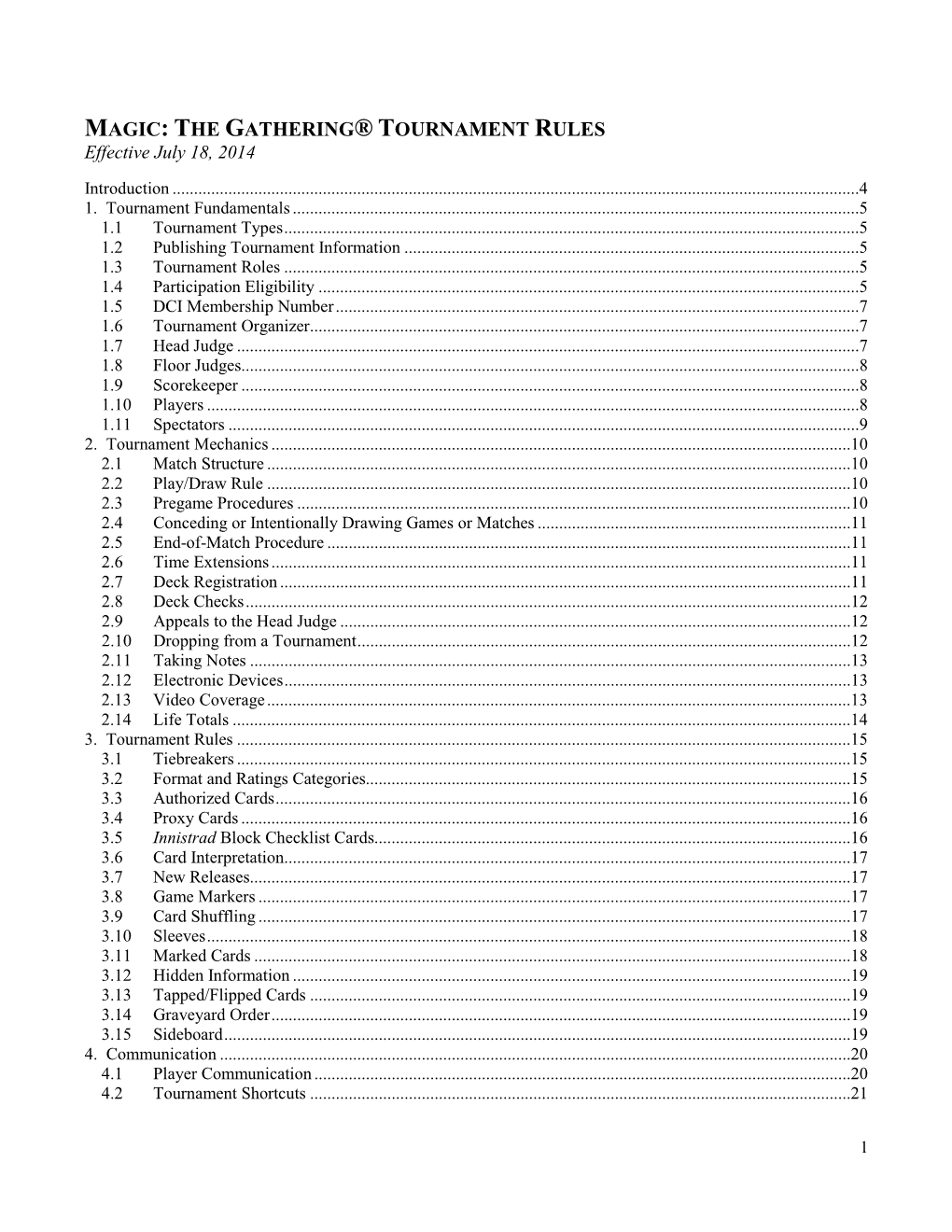 MAGIC: the GATHERING® TOURNAMENT RULES Effective July 18, 2014