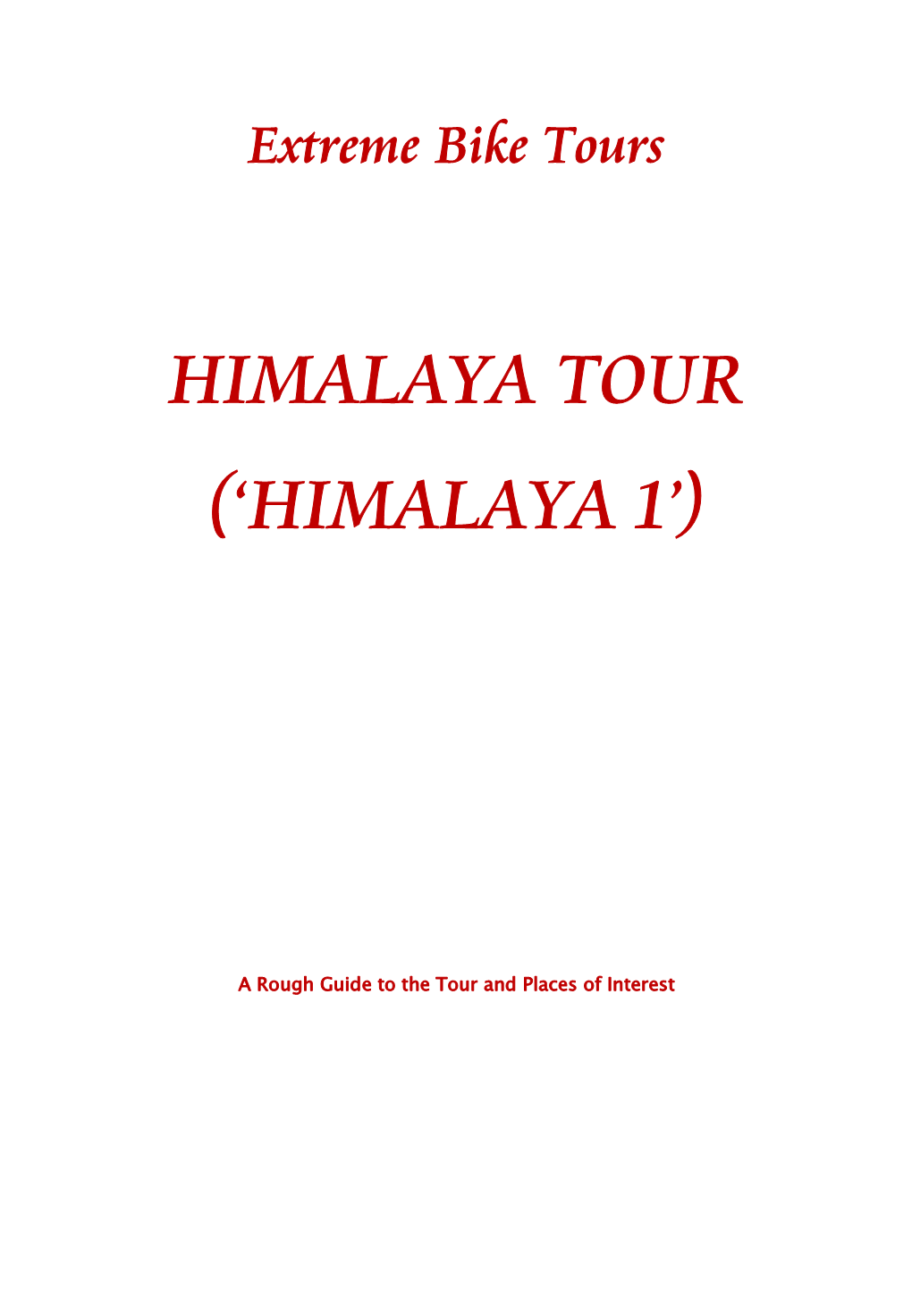 Himalaya Tour (‘Himalaya 1’)