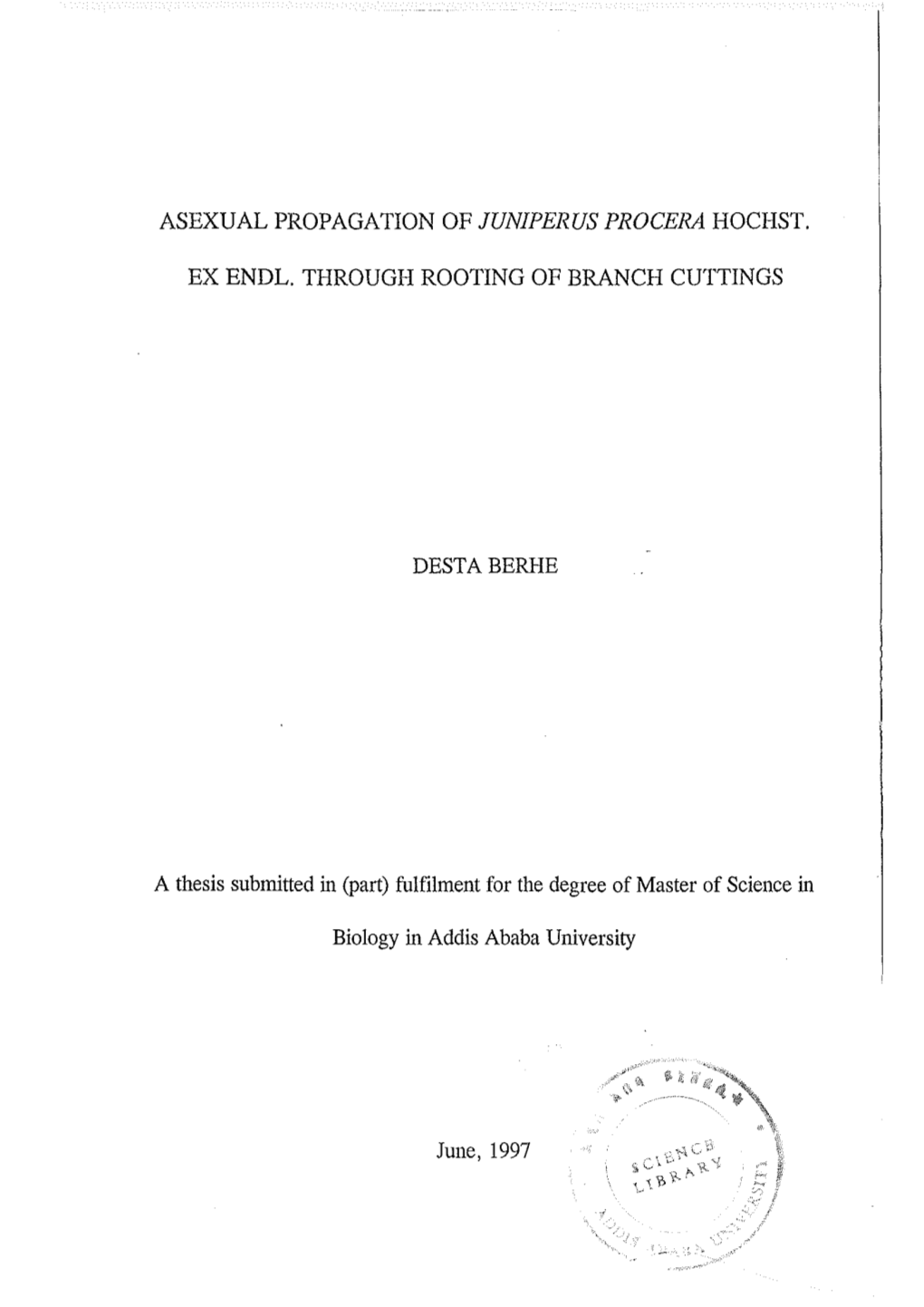 Asexual Propagation of Juniperus Procera Hochst. Ex Endl. Through Rooting of Branch Cuttings