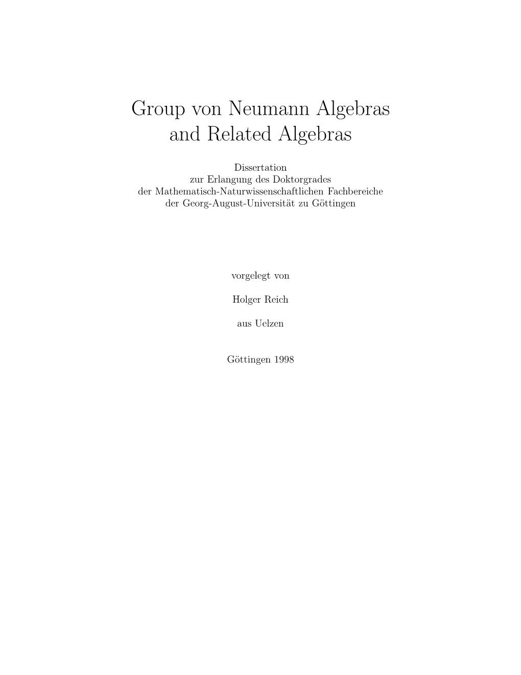 Group Von Neumann Algebras and Related Algebras