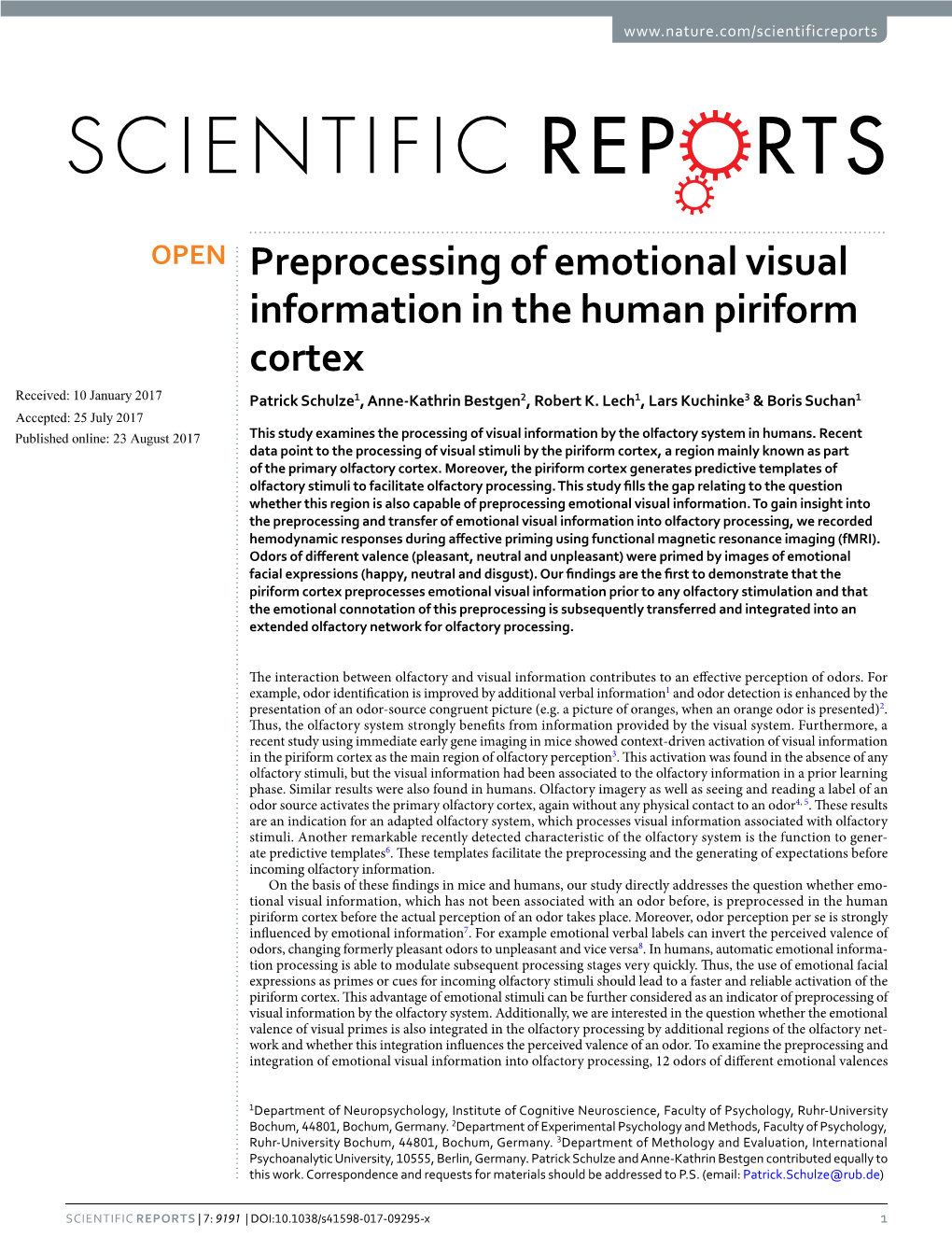 Preprocessing of Emotional Visual Information in the Human Piriform Cortex Received: 10 January 2017 Patrick Schulze1, Anne-Kathrin Bestgen2, Robert K