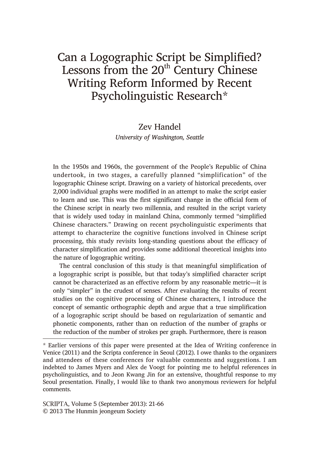 Can a Logographic Script Be Simplified? Lessons from the 20Th Century Chinese Writing Reform Informed by Recent Psycholinguistic Research*