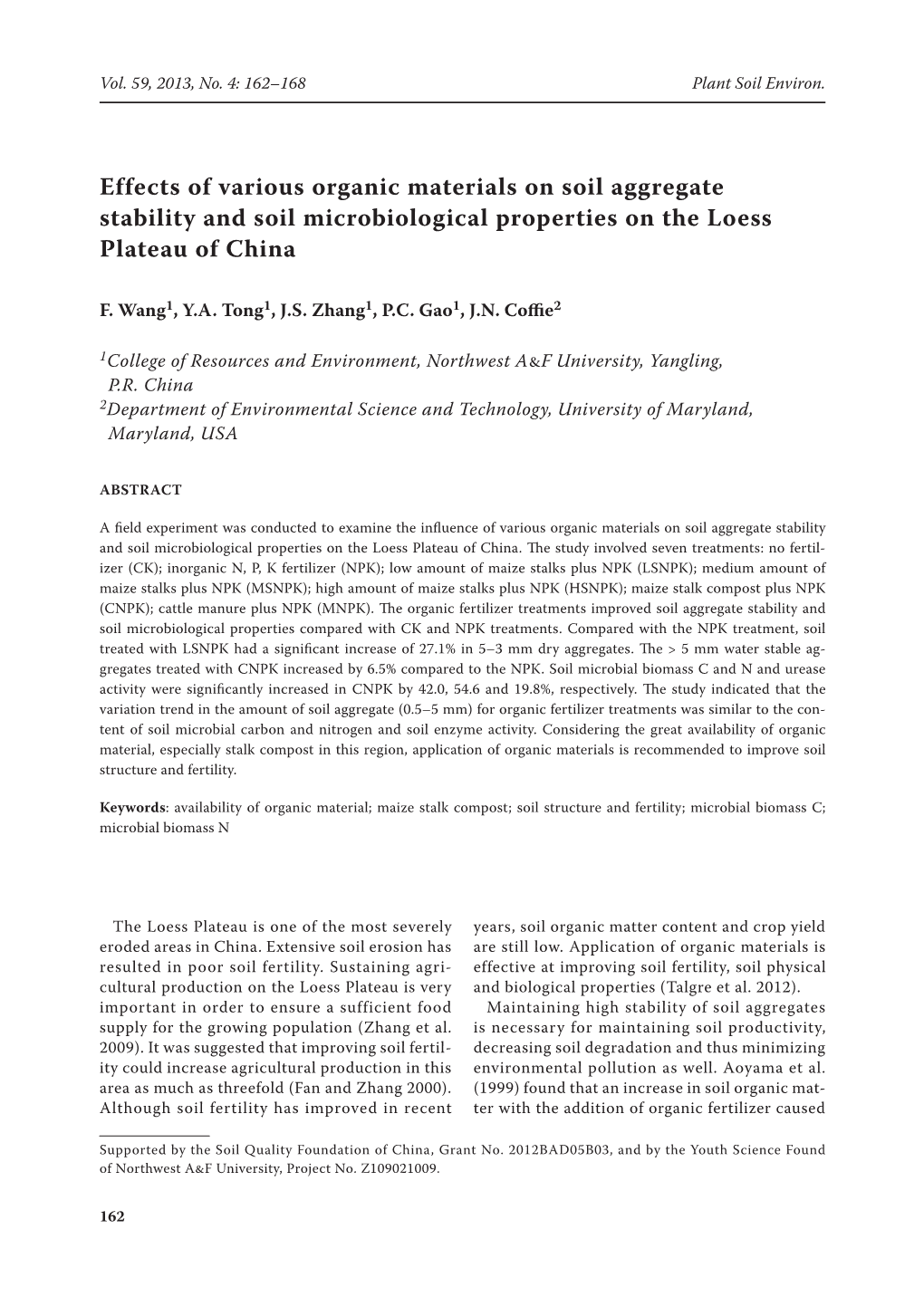 Effects of Various Organic Materials on Soil Aggregate Stability and Soil Microbiological Properties on the Loess Plateau of China