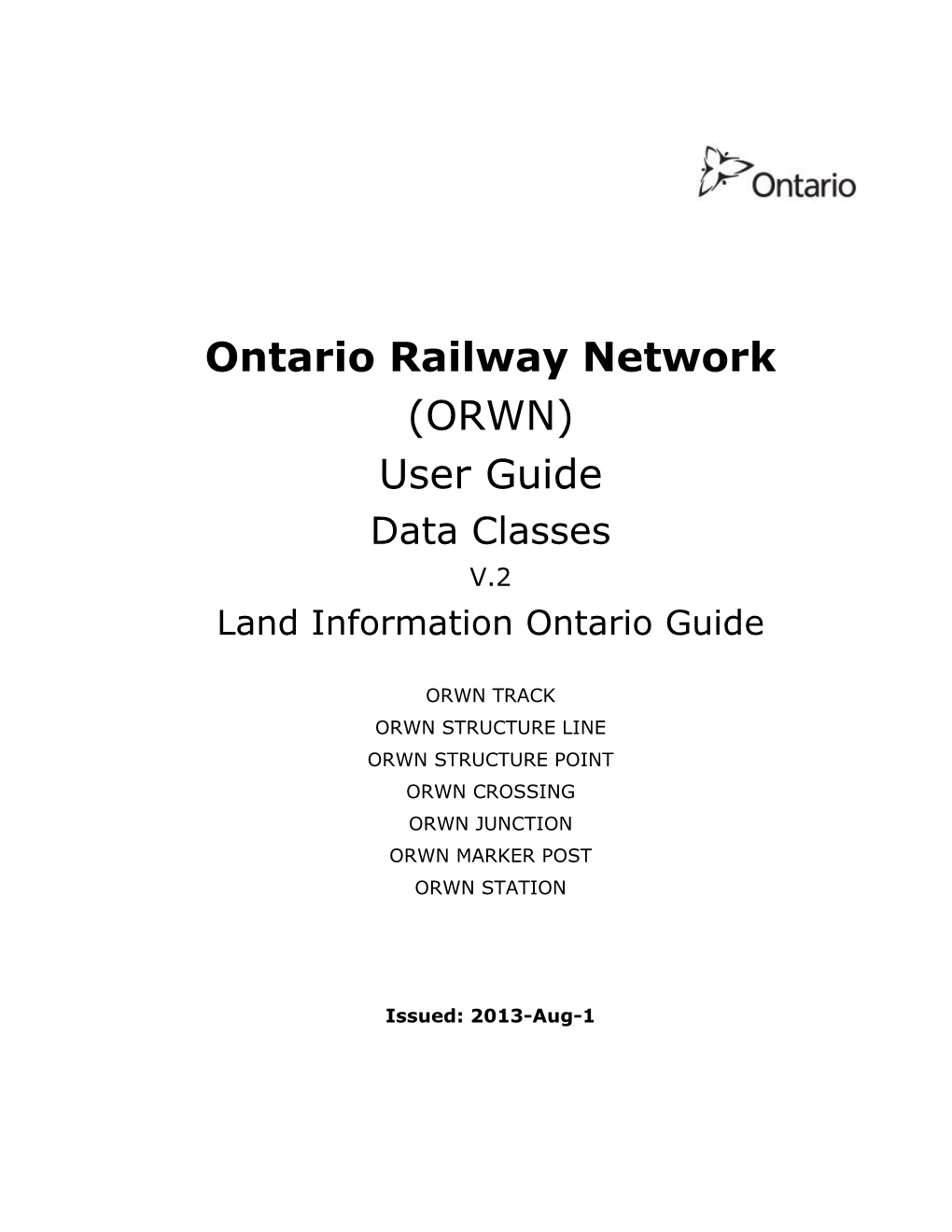 Ontario Railway Network (ORWN) User Guide Data Classes V.2 Land Information Ontario Guide