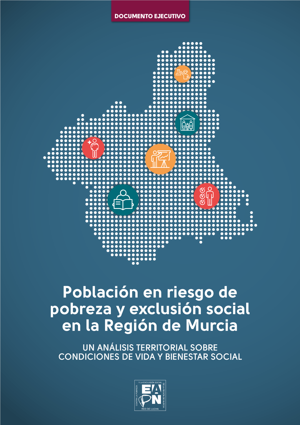 Población En Riesgo De Pobreza Y Exclusión Social En La Región De Murcia