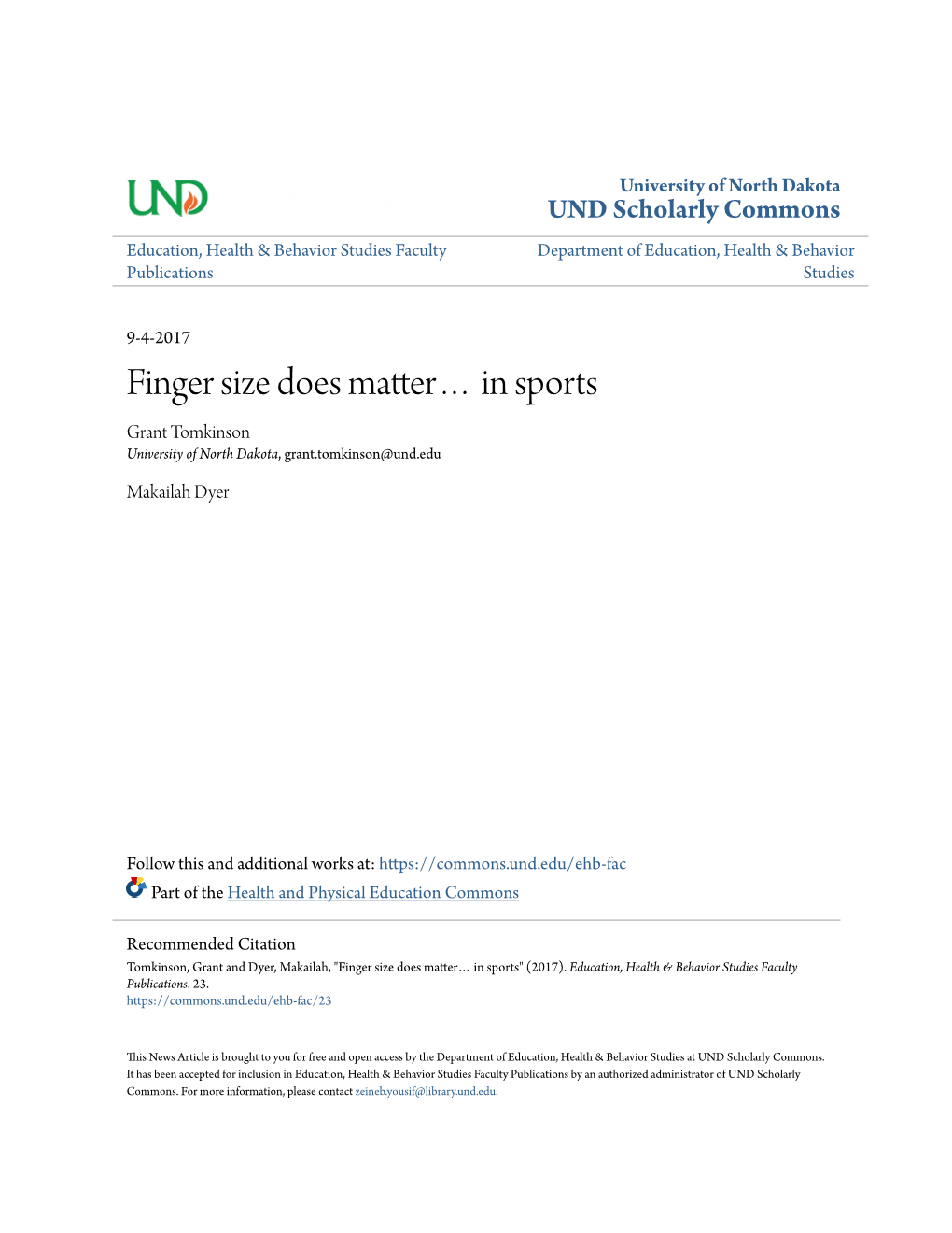 Finger Size Does Matter… in Sports Grant Tomkinson University of North Dakota, Grant.Tomkinson@Und.Edu