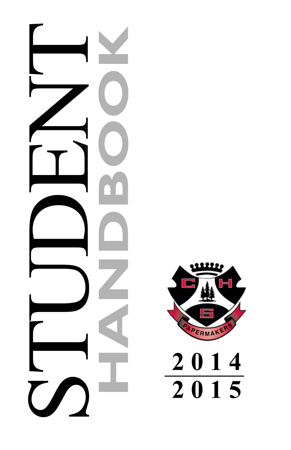 HANDBOOK 2 015 2 014 Camas High School Vision