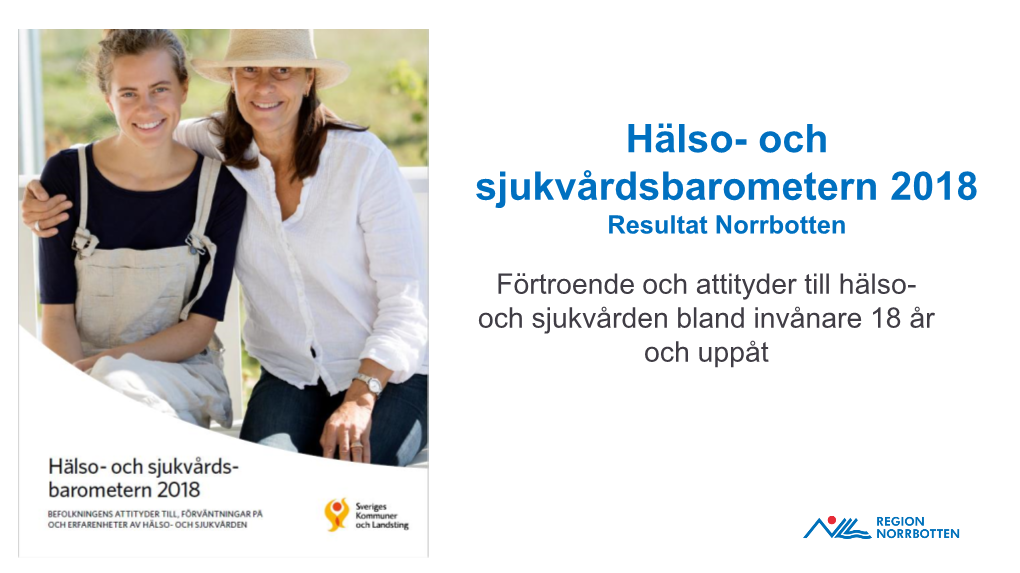 Hälso- Och Sjukvårdsbarometern 2018, Resultat För Norrbotten