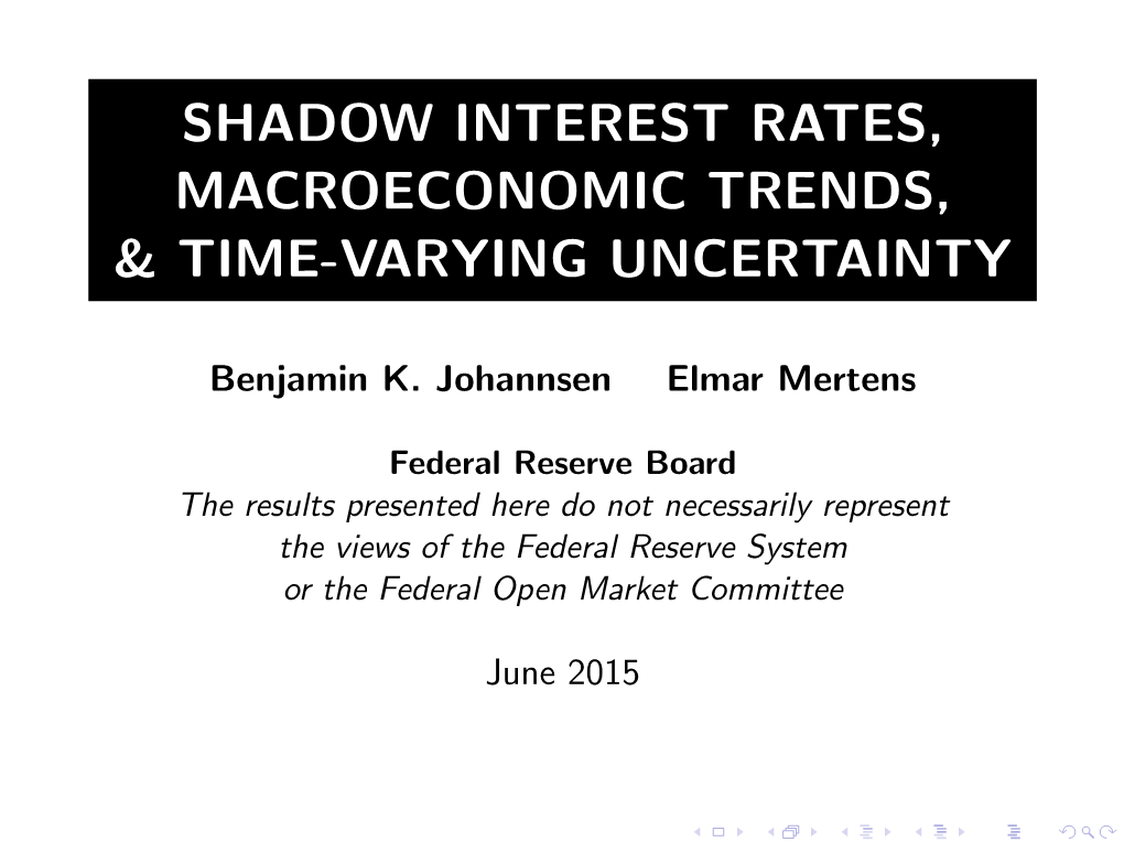 Shadow Interest Rates, Macroeconomic Trends, and Time