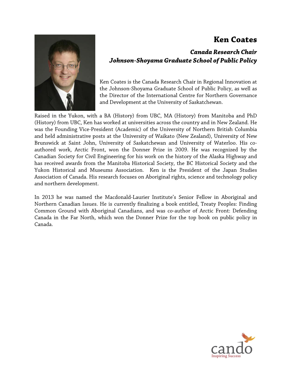 Ken Coates Canada Research Chair Johnson-Shoyama Graduate School of Public Policy