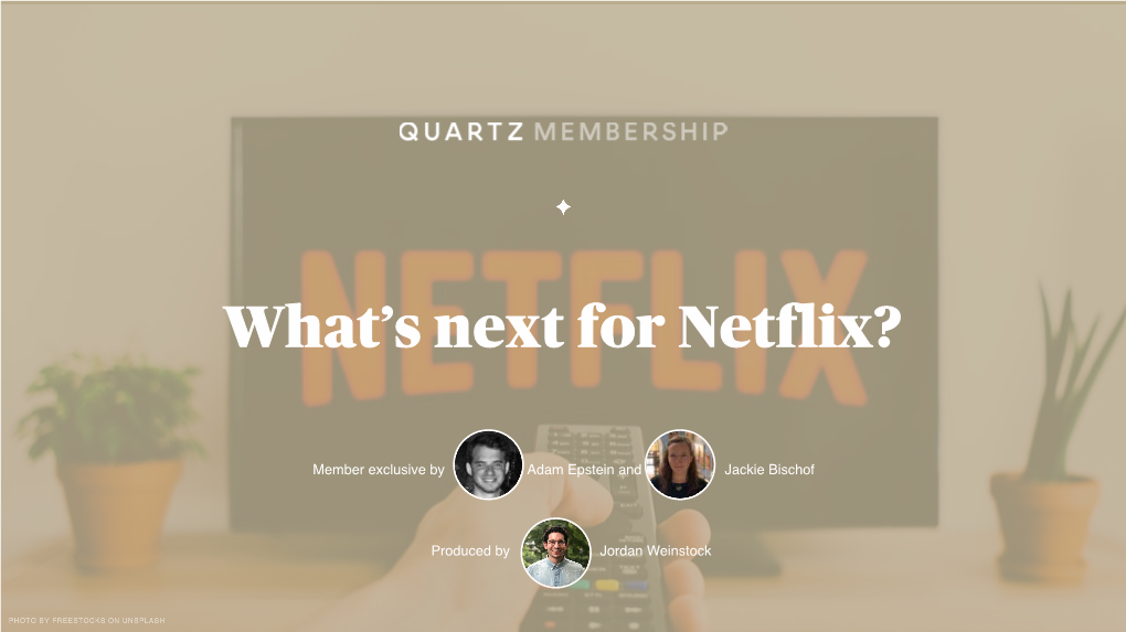 What's Next for Netflix?