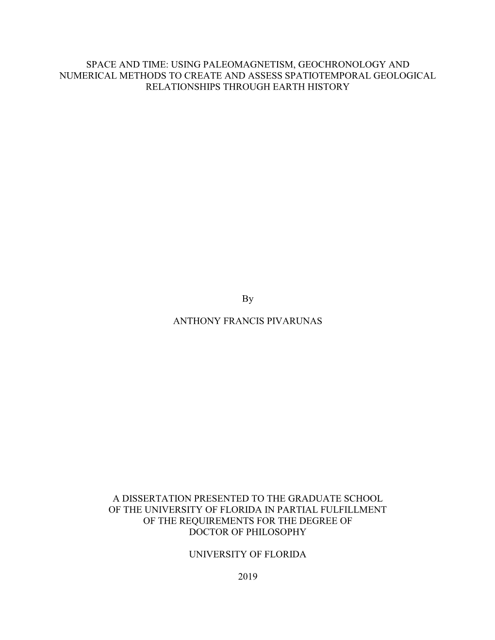 Using Paleomagnetism, Geochronology and Numerical Methods to Create and Assess Spatiotemporal Geological Relationships Through Earth History