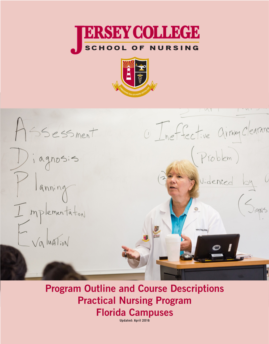 Program Outline and Course Descriptions Practical Nursing Program Florida Campuses Updated: April 2016 Course Numbering