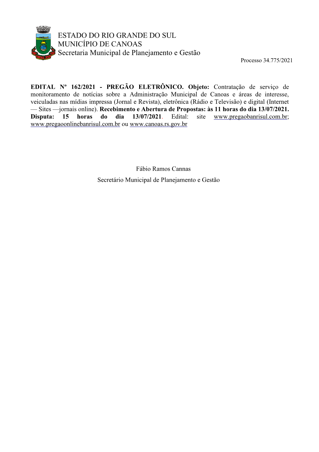 ESTADO DO RIO GRANDE DO SUL MUNICÍPIO DE CANOAS Secretaria Municipal De Planejamento E Gestão Processo 34.775/2021