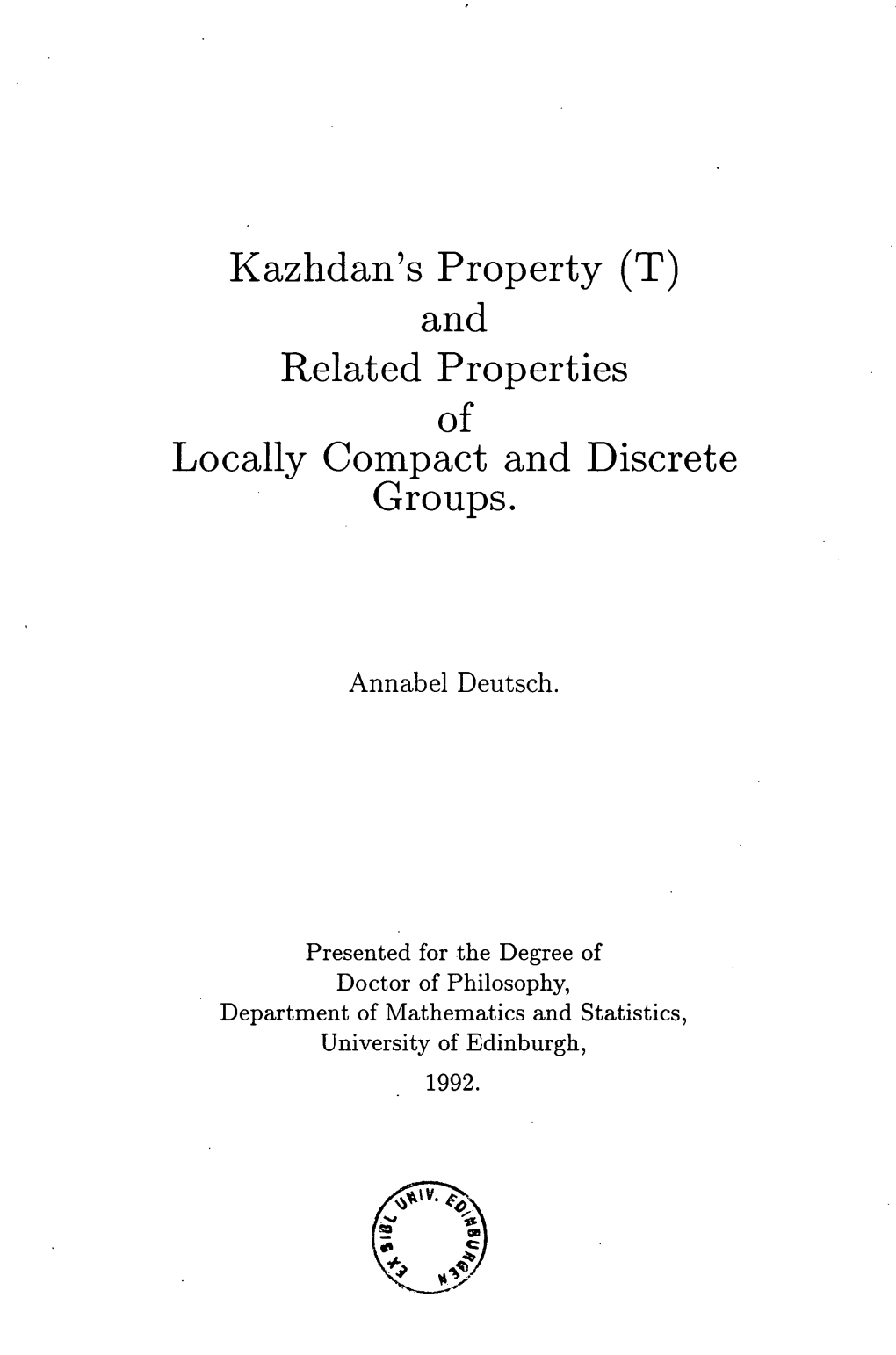 Kazhdan's Property (T) and Related Properties of Locally Compact and Discrete Groups