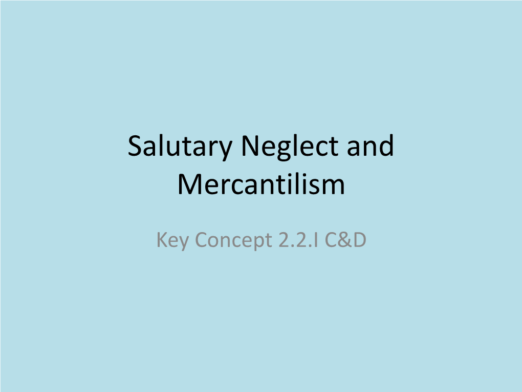 Salutary Neglect and Mercantilism