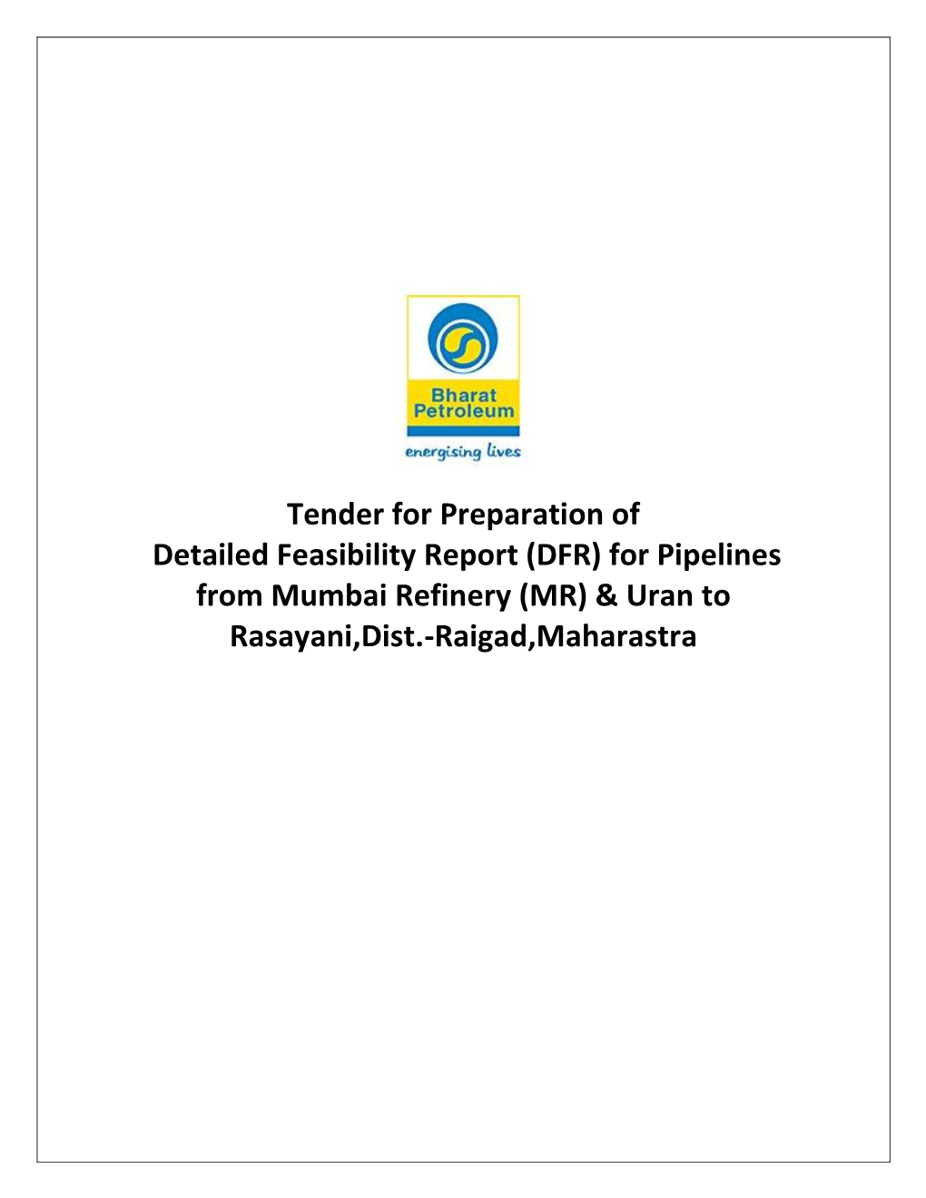 DFR) for Pipelines from Mumbai Refinery (MR) & Uran to Rasayani,Dist.-Raigad,Maharastra