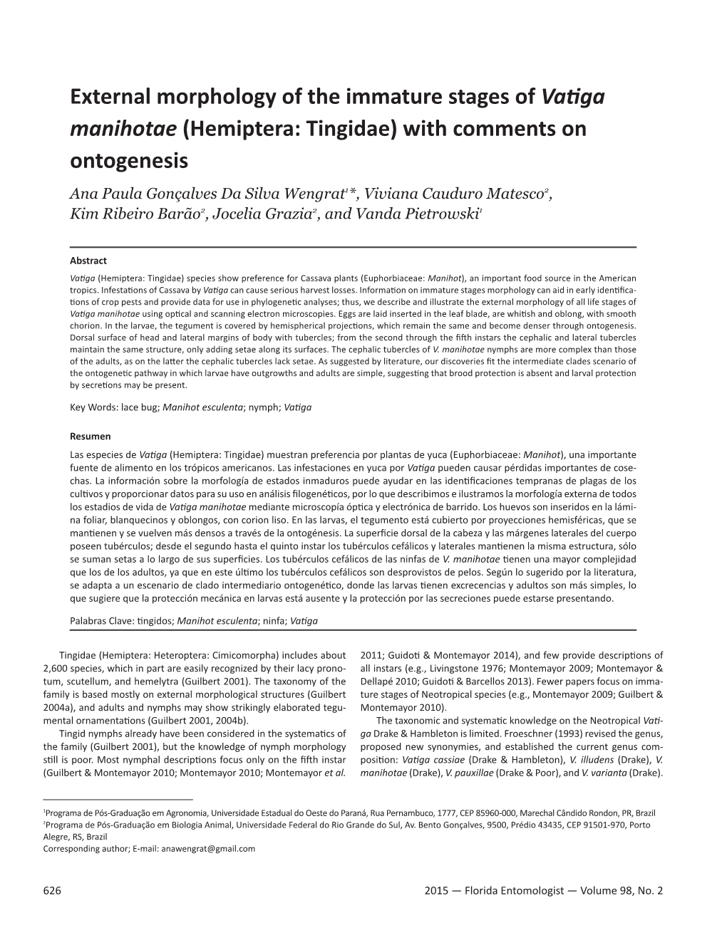 External Morphology of the Immature Stages of Vatiga Manihotae