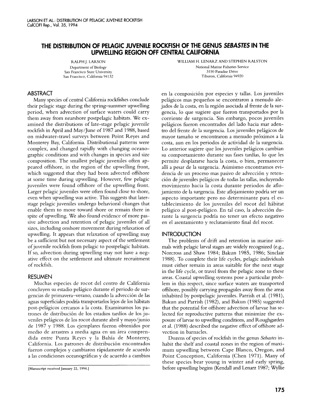 The Distribution of Pelagic Juvenile Rockfish of the Genus Sebastes in the Upwelling Region Off Central California Ralph J