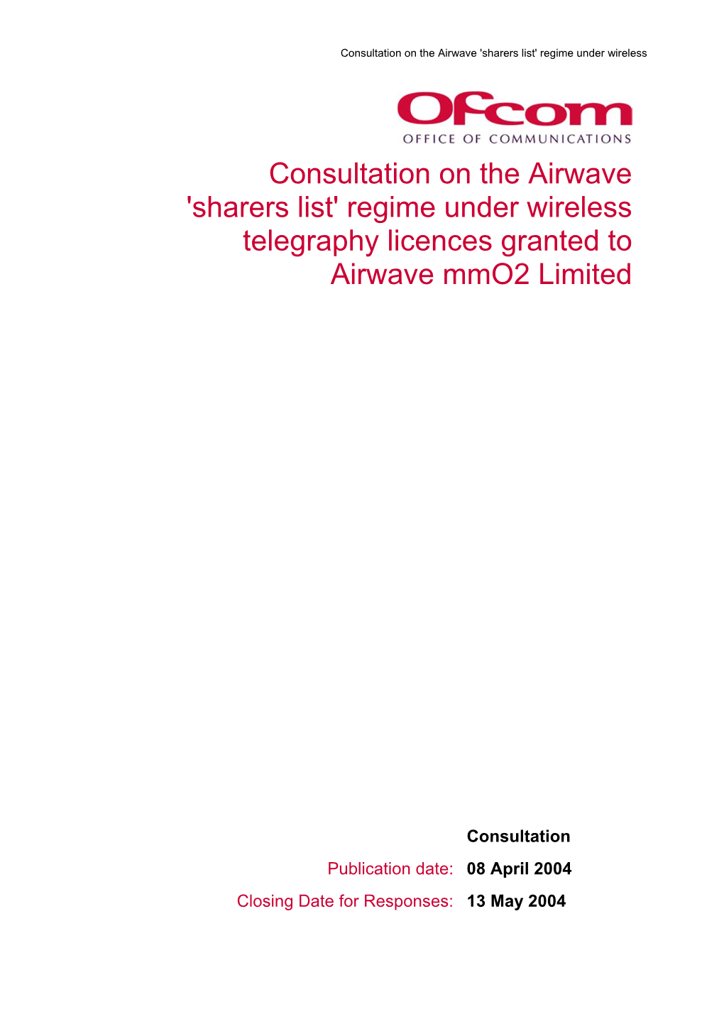 Regime Under Wireless Telegraphy Licences Granted to Airwave Mmo2 Limited