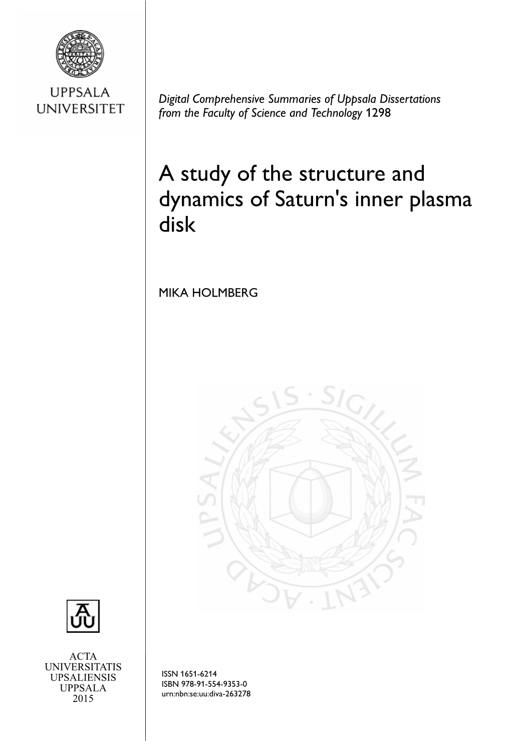 A Study of the Structure and Dynamics of Saturn's Inner Plasma Disk