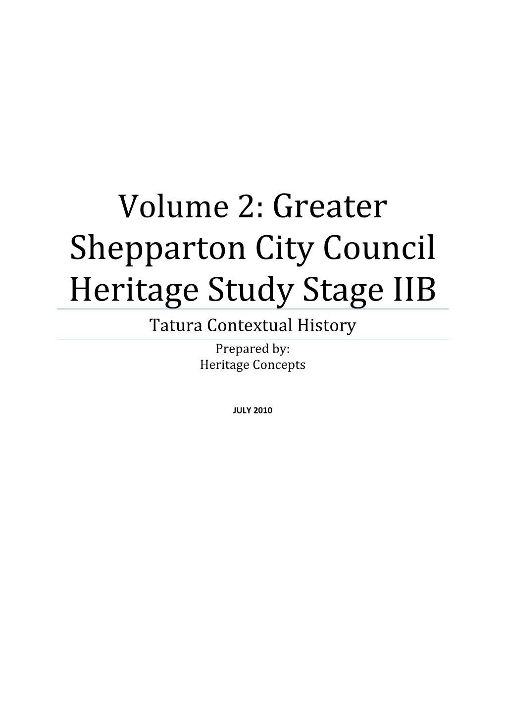 Shepparton City Council Heritage Study Stage IIB Tatura Contextual History Prepared By: Heritage Concepts
