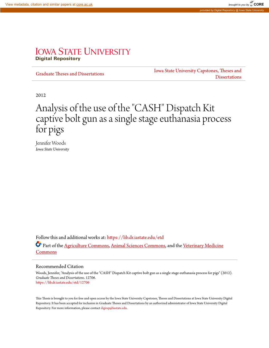 Analysis of the Use of the "CASH" Dispatch Kit Captive Bolt Gun As a Single Stage Euthanasia Process for Pigs Jennifer Woods Iowa State University