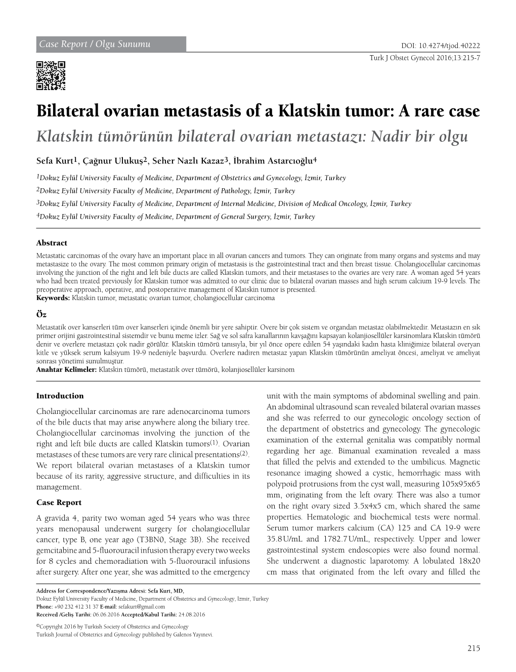 Bilateral Ovarian Metastasis of a Klatskin Tumor: a Rare Case Klatskin Tümörünün Bilateral Ovarian Metastazı: Nadir Bir Olgu