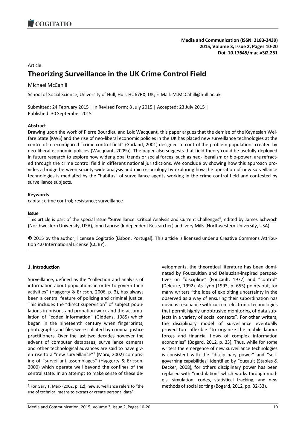 Theorizing Surveillance in the UK Crime Control Field Michael Mccahill School of Social Science, University of Hull, Hull, HU67RX, UK; E-Mail: M.Mccahill@Hull.Ac.Uk