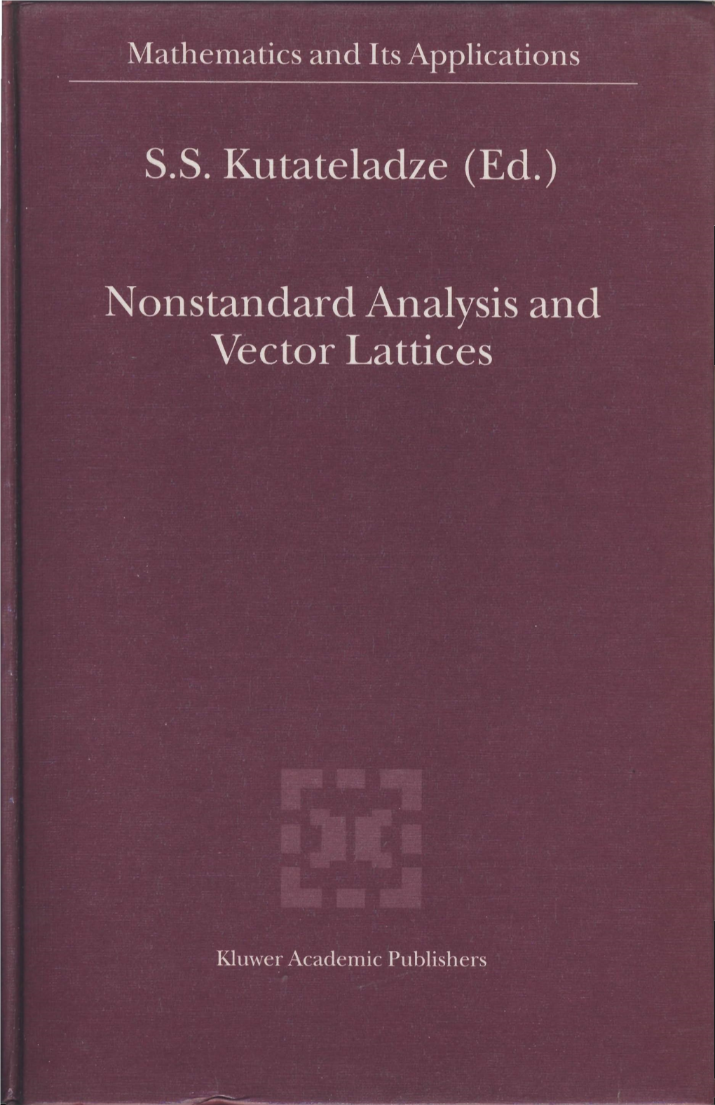 Nonstandard Analysis and Vector Lattices Managing Editor