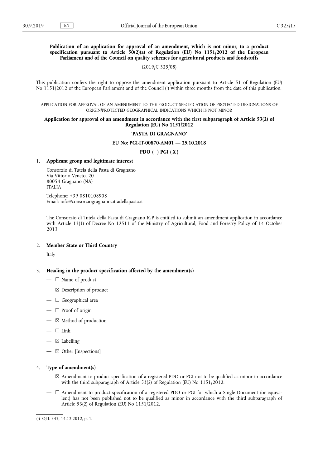 Publication of an Application for Approval of an Amendment, Which Is Not Minor, to a Product Specification Pursuant to Article 5