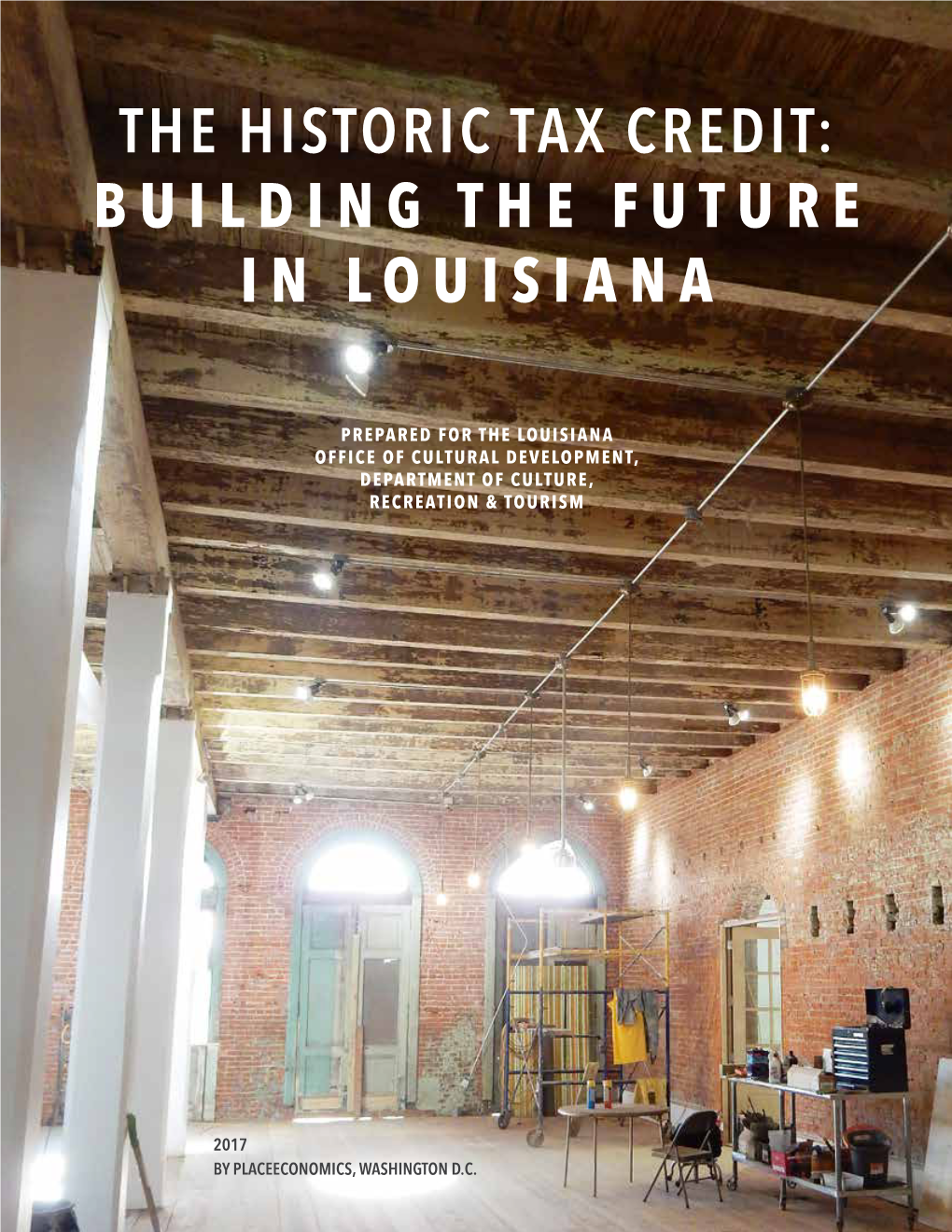 The Historic Tax Credit: Building the Future in Louisiana