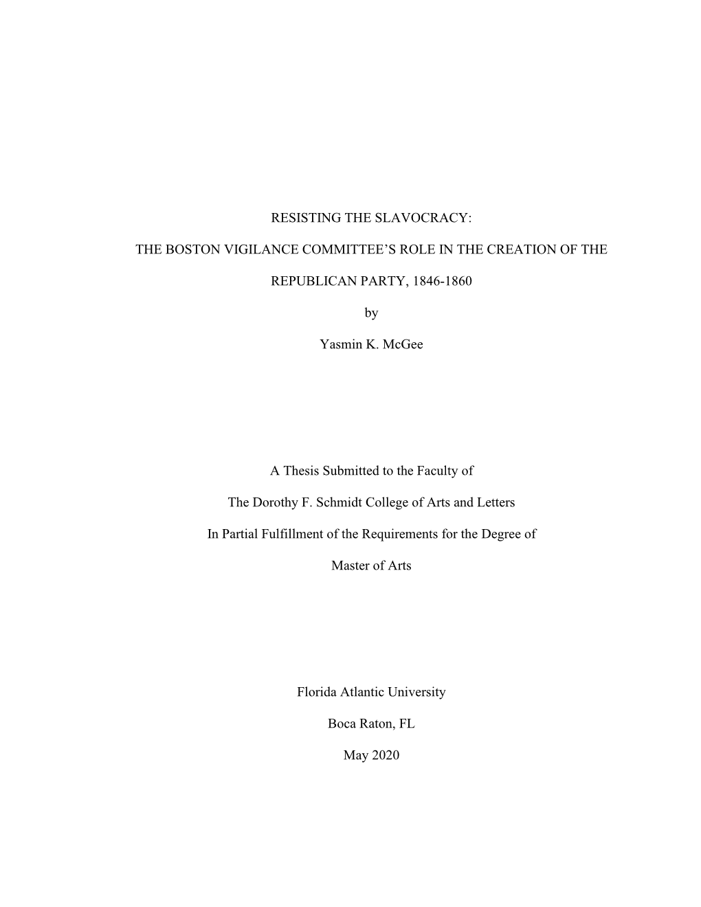 Resisting the Slavocracy: the Boston Vigilance Committee's Role in the Creation of the Republican Party, 1846-1860