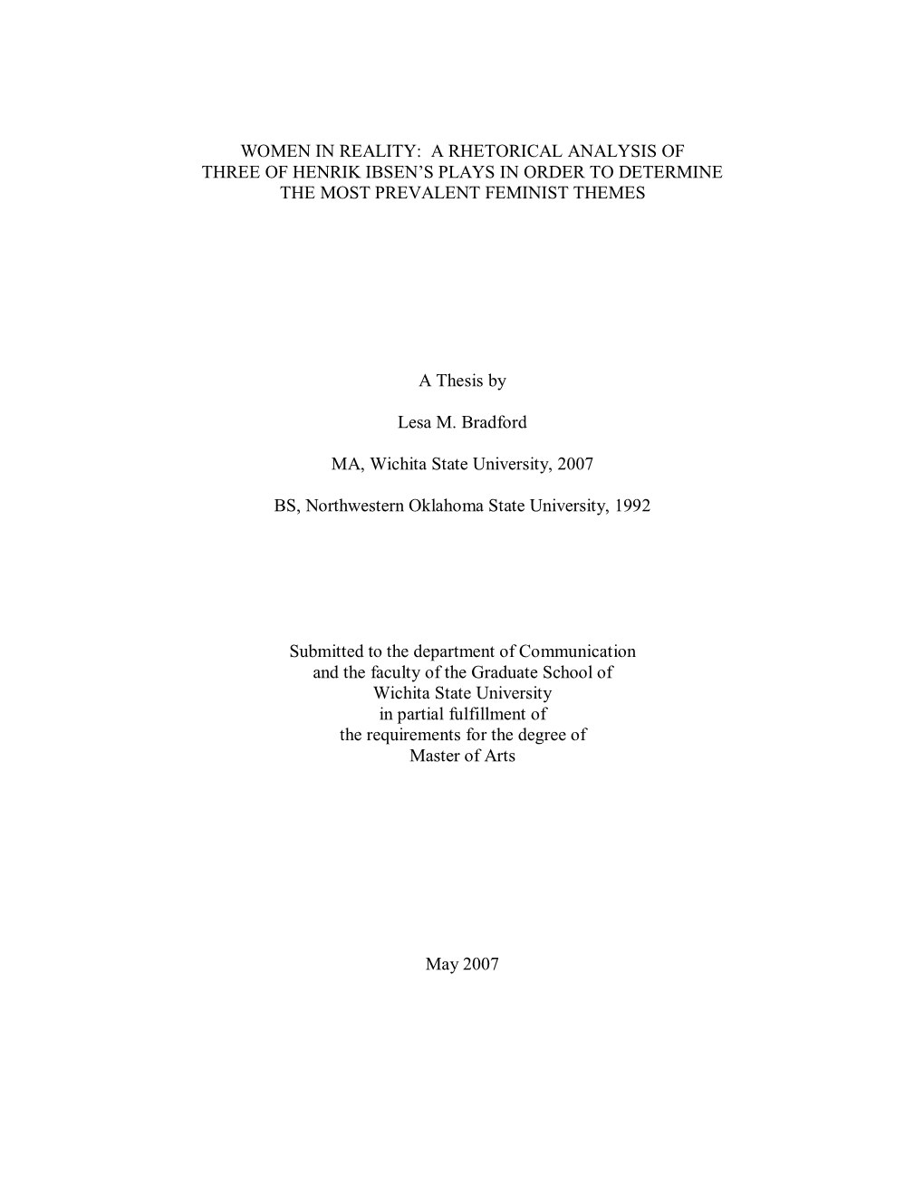 Women in Reality: a Rhetorical Analysis of Three of Henrik Ibsen’S Plays in Order to Determine the Most Prevalent Feminist Themes