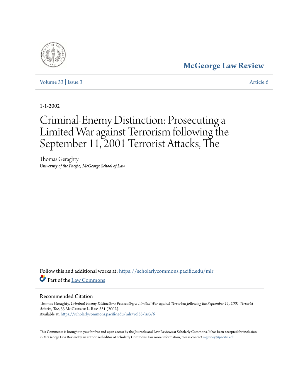 Prosecuting a Limited War Against Terrorism Following the September 11, 2001 Terrorist Attacks, the Thomas Geraghty University of the Pacific; Cgem Orge School of Law