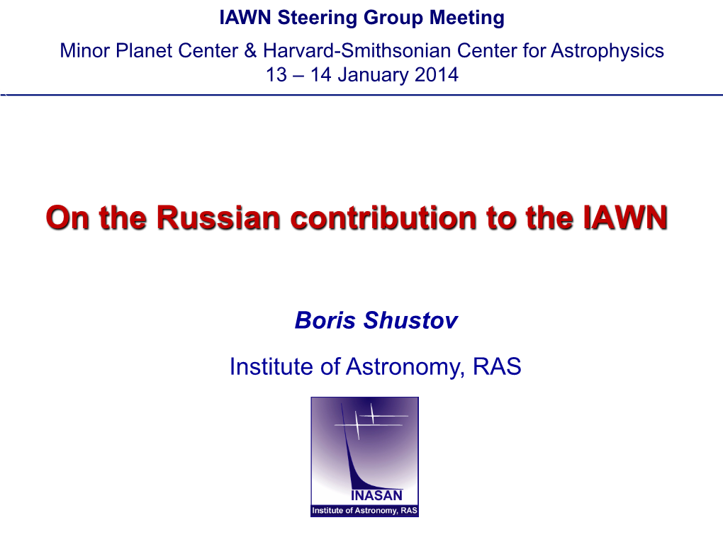 On the Russian Contribution to the IAWN