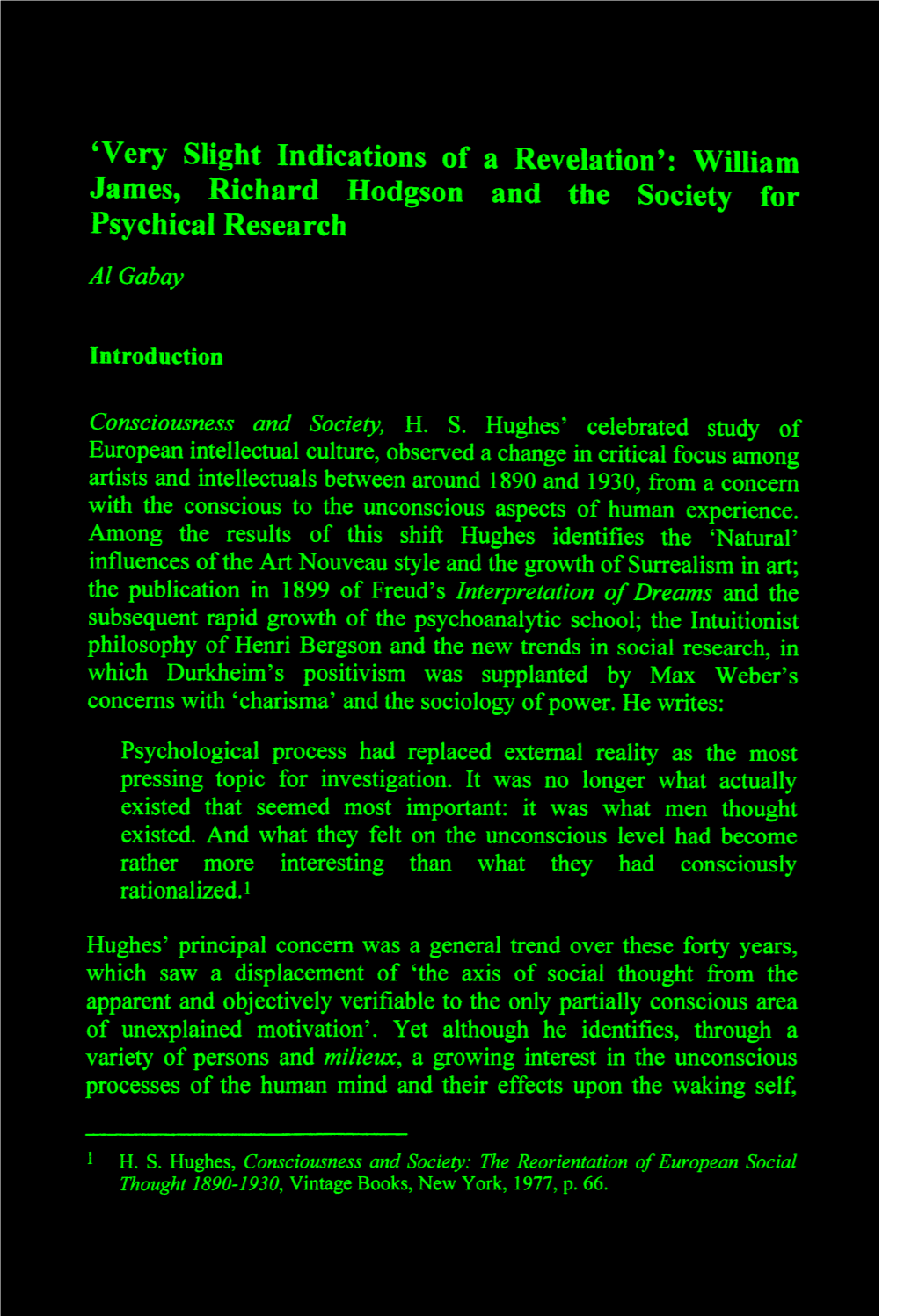 'Very Slight Indications of a Revelation': Wiuiam James, Richard Hodgson and the Society for Psychical Research