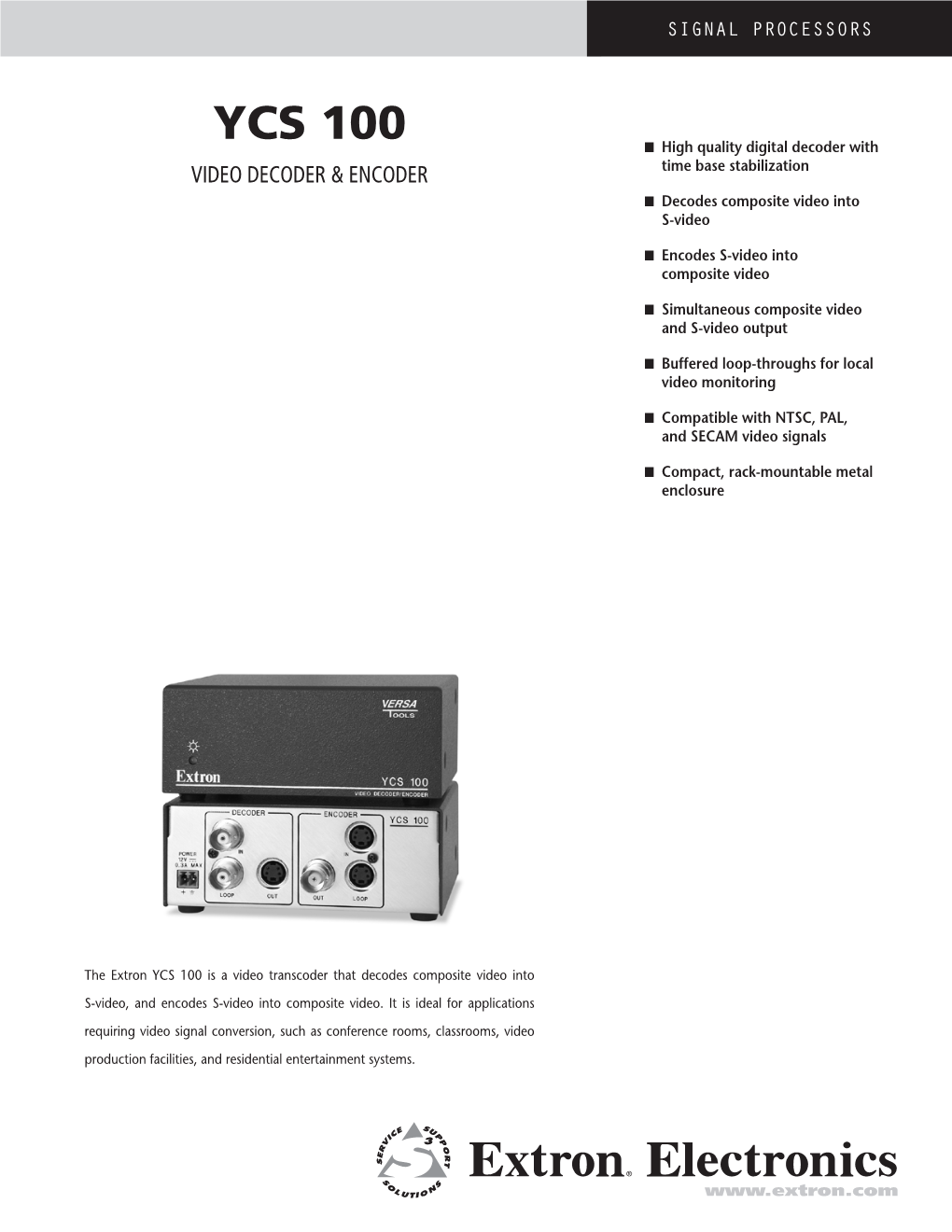 YCS 100 N High Quality Digital Decoder with Video Decoder & Encoder Time Base Stabilization N Decodes Composite Video Into S-Video