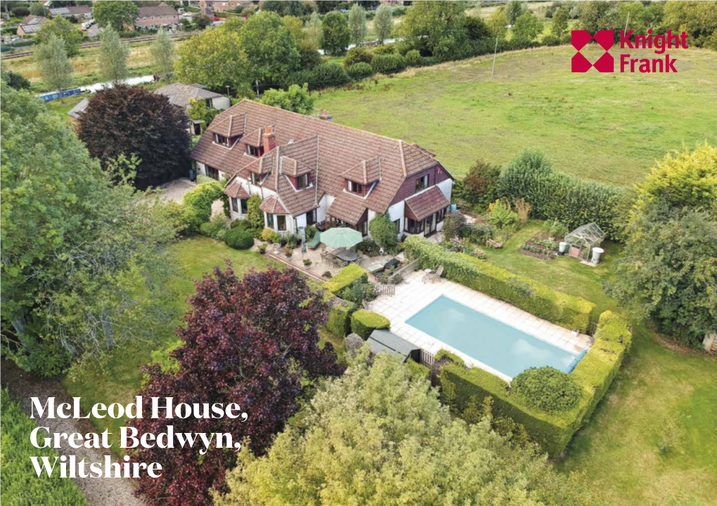 Mcleod House, Great Bedwyn, Wiltshire a Delightful Property in a Highly Sought-After Village with Great Further Potential